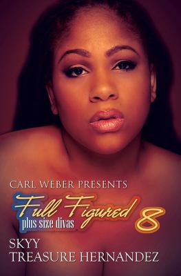 Full Figured 8:: Carl Weber Presents 1622867181 Book Cover