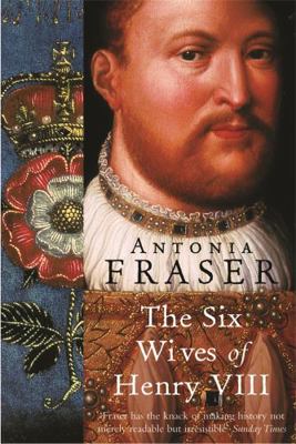 TheSix Wives of Henry VIII by Fraser, Antonia (... B0092GC7UE Book Cover