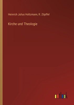 Kirche und Theologie [German] 3368231782 Book Cover