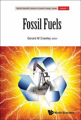 Fossil Fuels: Current Status and Future Directions 9814699977 Book Cover