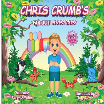 Chris Crumb's FAR-OUT! Adventures 1387636693 Book Cover