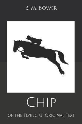 Chip: of the Flying U: Original Text B0851LLDDT Book Cover