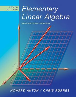 Elementary Linear Algebra: Applications Version 0470432055 Book Cover