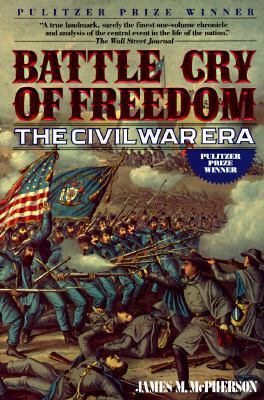 Battle Cry of Freedom: The Civil War Era 0345359429 Book Cover