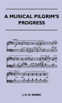 A Musical Pilgrim's Progress 1446512231 Book Cover