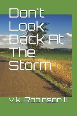 Don't Look Back At The Storm 1796589098 Book Cover