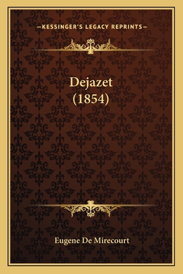 Dejazet (1854) [French] 1168037948 Book Cover