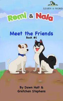 Remi & Nala, Meet the Friends (Remi & Nala's Pl... 173466469X Book Cover