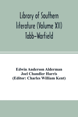 Library of southern literature (Volume XII) Tab... 9354002722 Book Cover