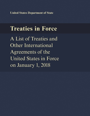 Treaties in Force: A List of Treaties and Other... 1641433191 Book Cover