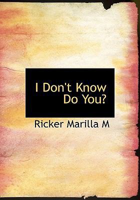 I Don't Know Do You? 111502213X Book Cover