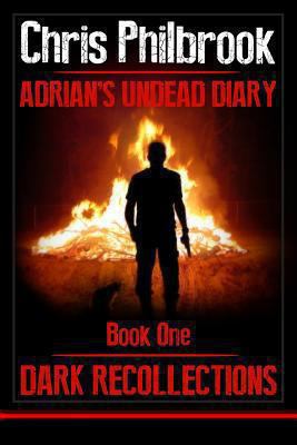 Dark Recollections: Adrian's Undead Diary Book One 149356871X Book Cover