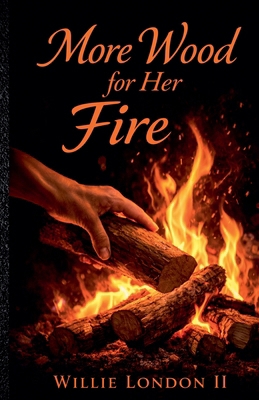 More Wood For Her Fire B0GRCDBJV5 Book Cover