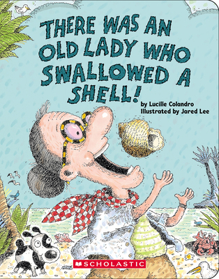 There Was an Old Lady Who Swallowed a Shell! 1546164111 Book Cover