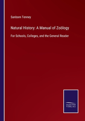 Natural History: A Manual of Zoölogy: For Schoo... 3375082207 Book Cover