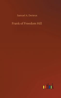 Frank of Freedom Hill 3752373628 Book Cover