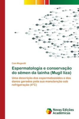 Espermatologia e conservação do sêmen da tainha... [Portuguese] 6139609321 Book Cover