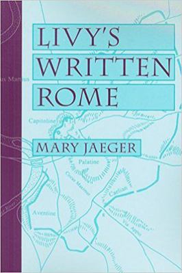 Livy's Written Rome 0472033611 Book Cover