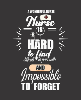 A Wonderful Nurse Is Hard to Find Difficult to ... 1708283447 Book Cover