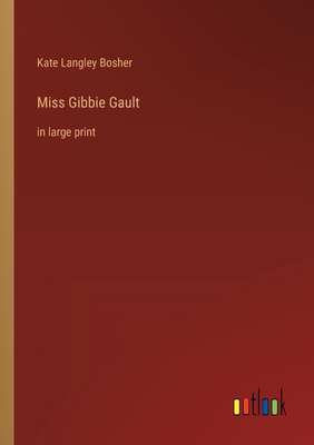 Miss Gibbie Gault: in large print 3368349023 Book Cover