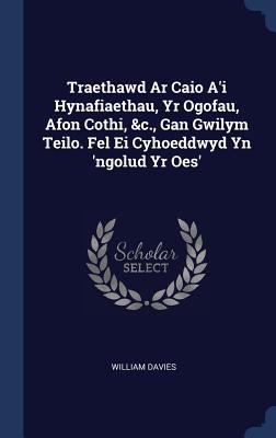 Traethawd Ar Caio A'i Hynafiaethau, Yr Ogofau, ... 1340104342 Book Cover