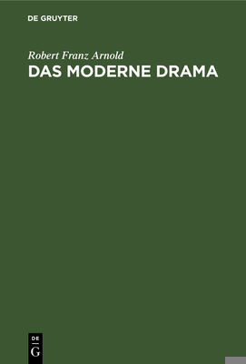 Das Moderne Drama [German] 311110222X Book Cover