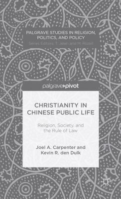 Christianity in Chinese Public Life: Religion, ... 1137427876 Book Cover