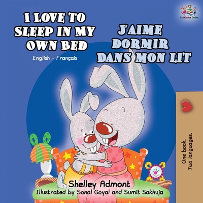 I Love to Sleep in My Own Bed J'aime dormir dan... [French] 1525916904 Book Cover