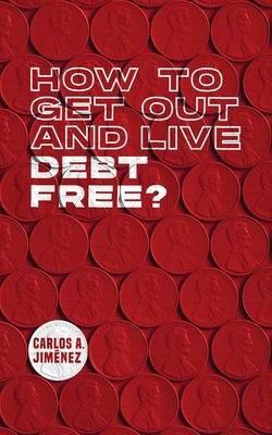 How to Get Out and Live Debt Free? 1737995204 Book Cover