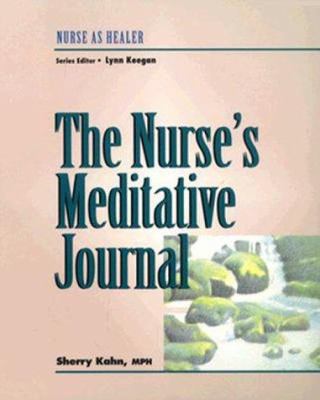 The Nurse's Meditative Journal: Nurse as Healer... 0827371098 Book Cover