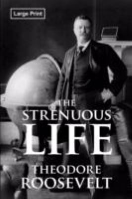 The Strenuous Life 1434101746 Book Cover