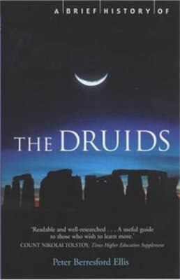 A Brief History of the Druids 1841194689 Book Cover