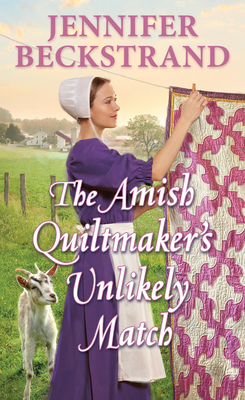 The Amish Quiltmaker's Unlikely Match 1420156101 Book Cover