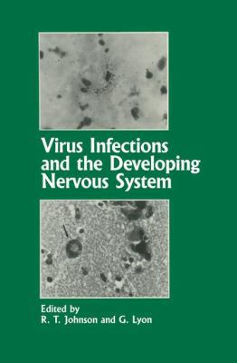 Virus Infections and the Developing Nervous System 9401070512 Book Cover