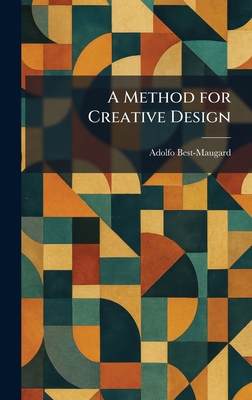 A Method for Creative Design 1025837142 Book Cover