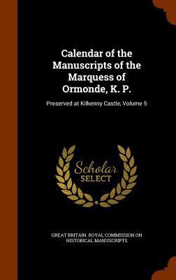 Calendar of the Manuscripts of the Marquess of ... 1344667740 Book Cover