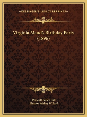 Virginia Maud's Birthday Party (1896) 1169458440 Book Cover