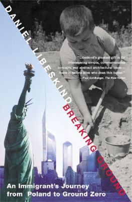 Breaking Ground: An Immigrant's Journey from Po... 1594481326 Book Cover