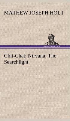 Chit-Chat; Nirvana; The Searchlight 3849181871 Book Cover