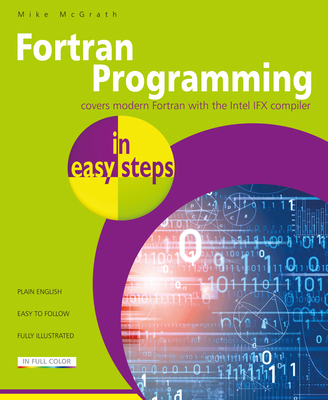 FORTRAN Programming in Easy Steps 1787910350 Book Cover