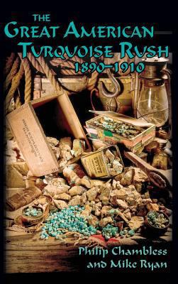 The Great American Turquoise Rush, 1890-1910, H... 1632931664 Book Cover