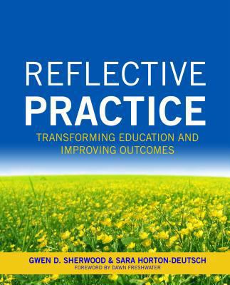 Reflective Practice: Transforming Education and... 1935476793 Book Cover