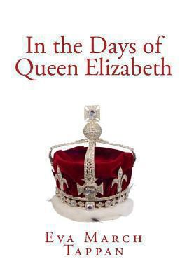 In the Days of Queen Elizabeth 1463697538 Book Cover