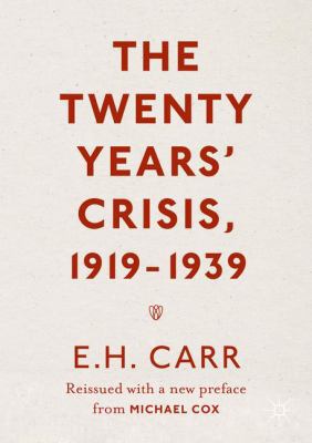 The Twenty Years' Crisis, 1919-1939: Reissued w... 1349950750 Book Cover