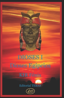 Dioses I: Dioses Egipcios [Spanish] B08F8DZF8P Book Cover