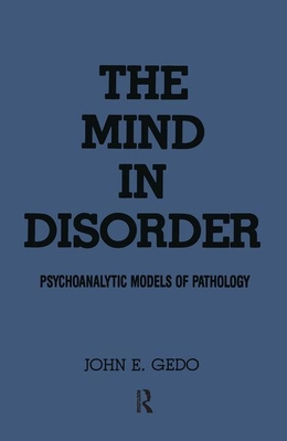 The Mind in Disorder: Psychoanalytic Models of ... 0881630683 Book Cover