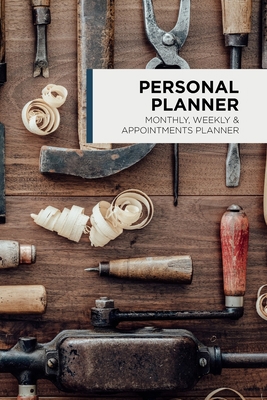 Personal Planner: Monthly, Weekly & Appointment... 1072430541 Book Cover