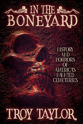 In the Boneyard: History and Horror of America'... 1735270601 Book Cover