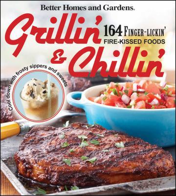 Better Homes and Gardens Grillin' and Chillin' ... 1118074637 Book Cover