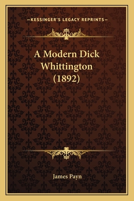 A Modern Dick Whittington (1892) 1165926725 Book Cover